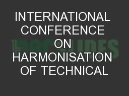 INTERNATIONAL CONFERENCE ON HARMONISATION OF TECHNICAL