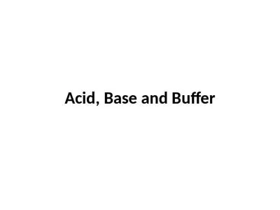 Acid, Base and Buffer Arrhenius Acid base theory