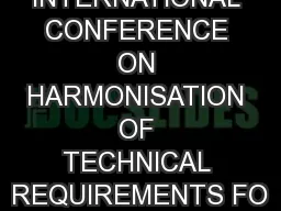 INTERNATIONAL CONFERENCE ON HARMONISATION OF TECHNICAL REQUIREMENTS FO