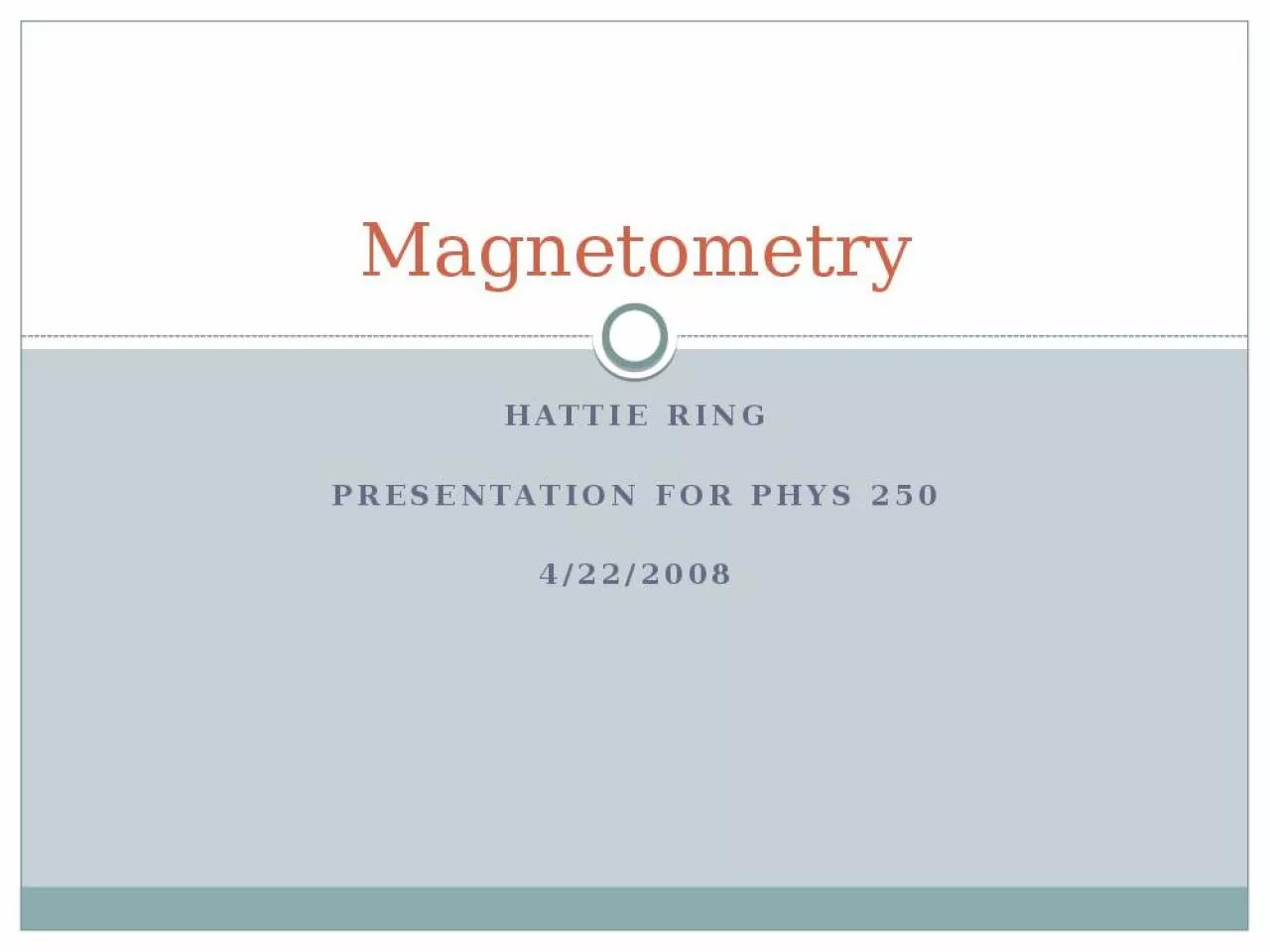 PPT-Hattie Ring Presentation for Phys 250