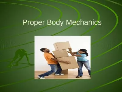 Proper Body Mechanics Body Mechanics