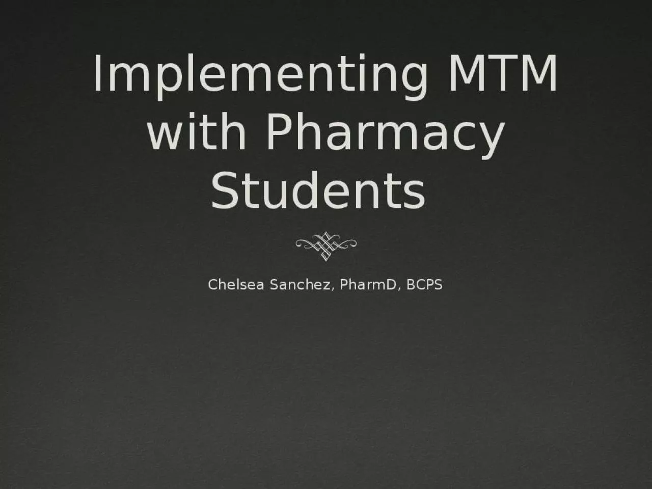 PPT-Implementing MTM with Pharmacy Students