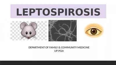 LEPTOSPIROSIS DEPARTMENT OF FAMILY & COMMUNITY MEDICINE