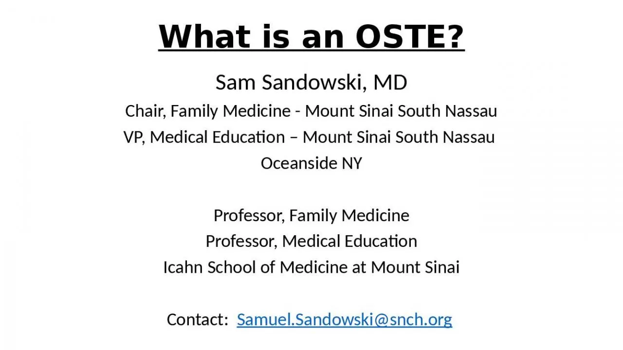 PPT-What is an OSTE? Sam Sandowski, MD