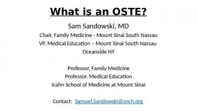 What is an OSTE? Sam Sandowski, MD