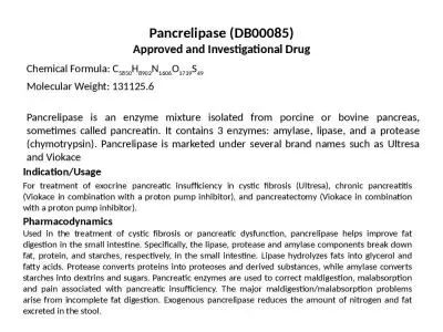 Pancrelipase  (DB00085) Approved and Investigational Drug