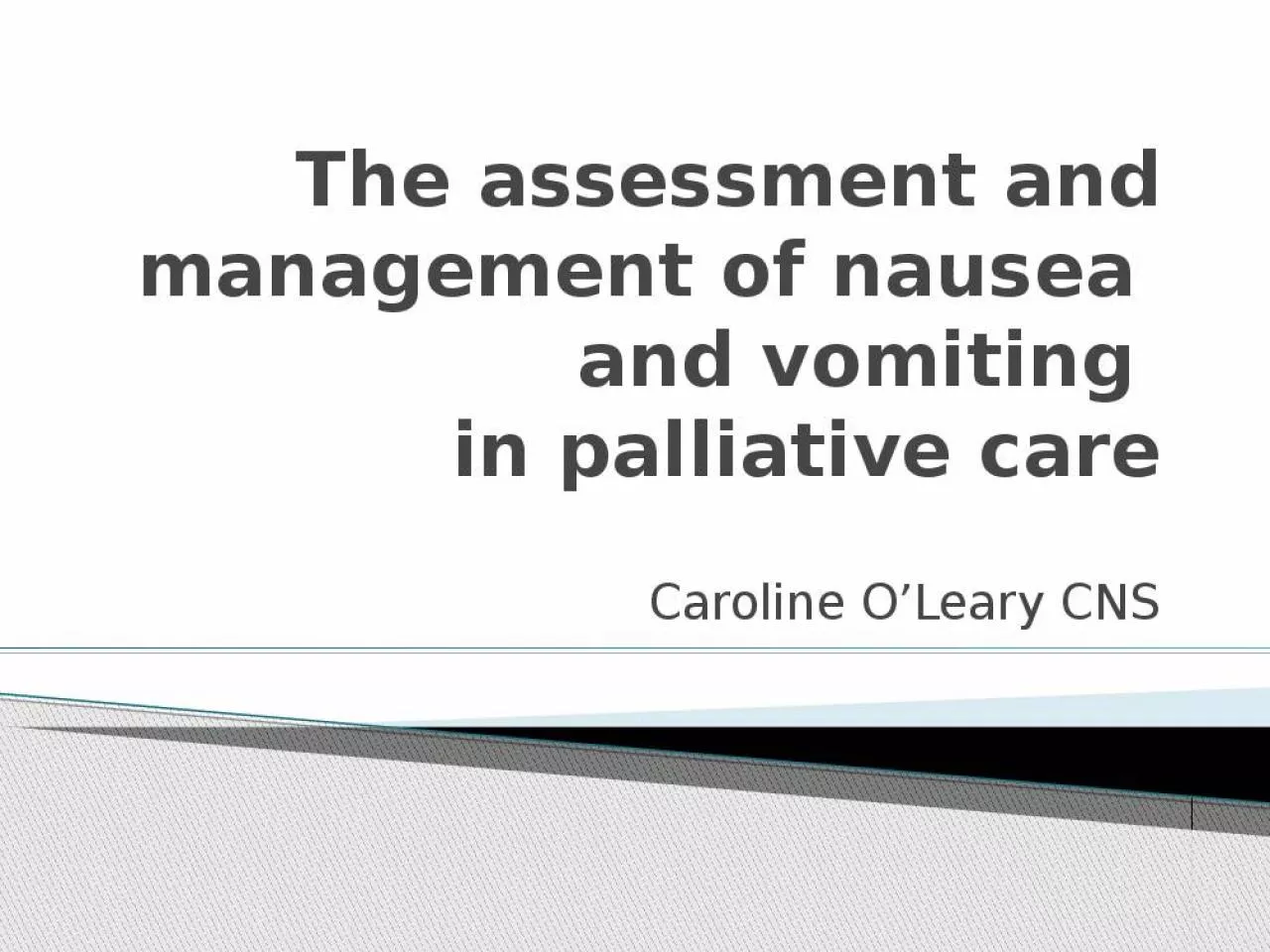 PPT-The assessment and management of nausea