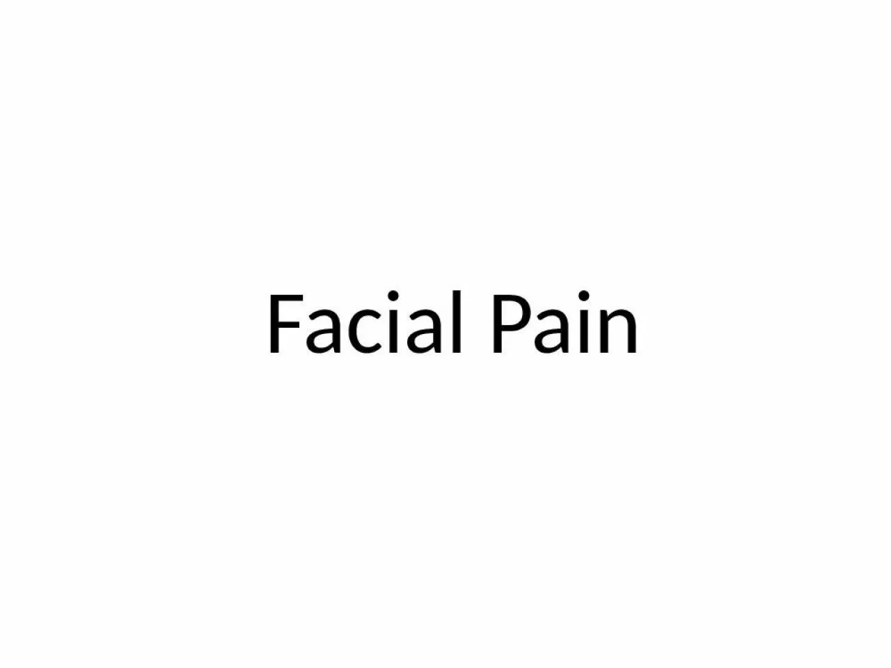 PPT-Facial Pain Trigeminal neuralgia (