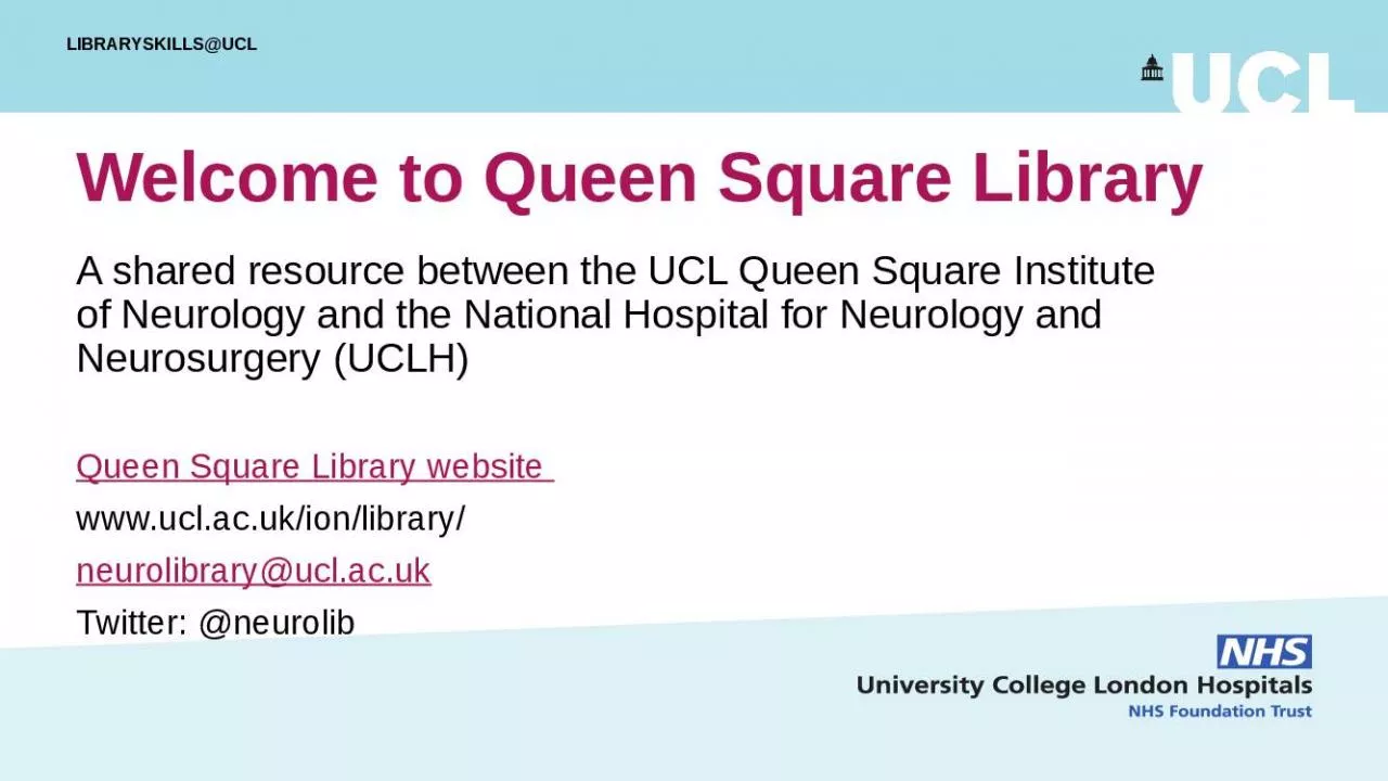 PPT-Welcome to Queen Square Library