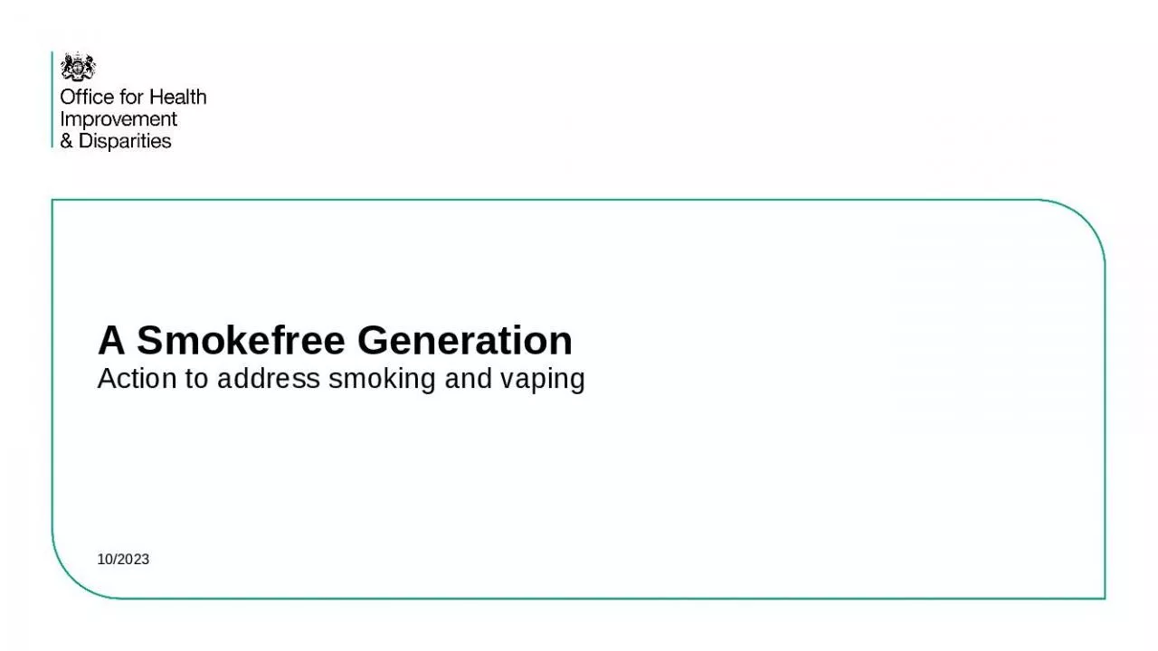 PPT-A Smokefree Generation Action to address smoking and vaping