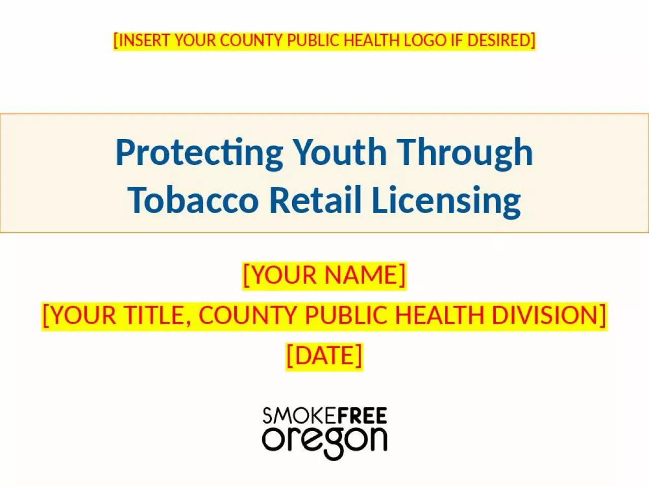 PPT-Protecting Youth Through Tobacco Retail Licensing