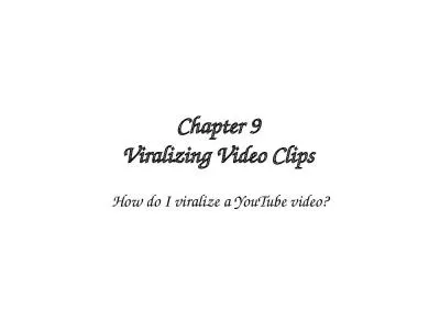 Chapter 9 Viralizing  Video Clips