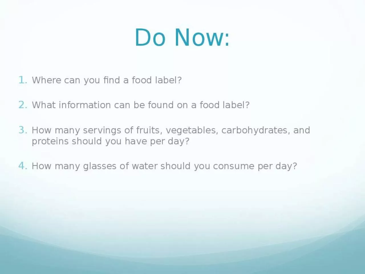 PPT-Do Now: Where can you find a food label?