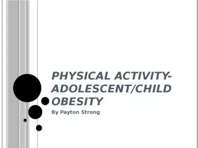 Physical Activity-Adolescent/child obesity