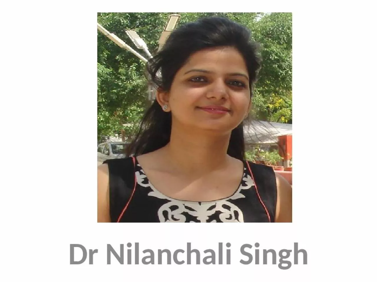 PPT-Dr Nilanchali Singh Speciality