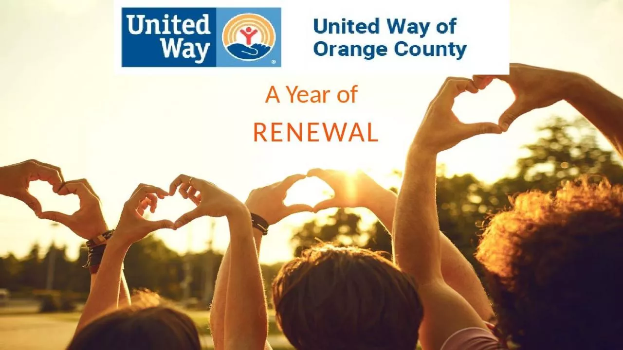 PPT-A Year of RENEWAL United Way is a global organization that works to improve the