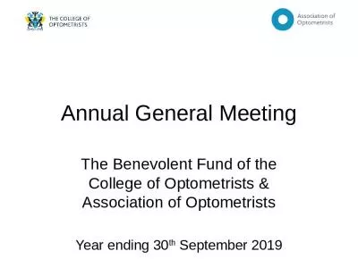 Annual General Meeting The Benevolent Fund of the College of Optometrists & Association of Opto