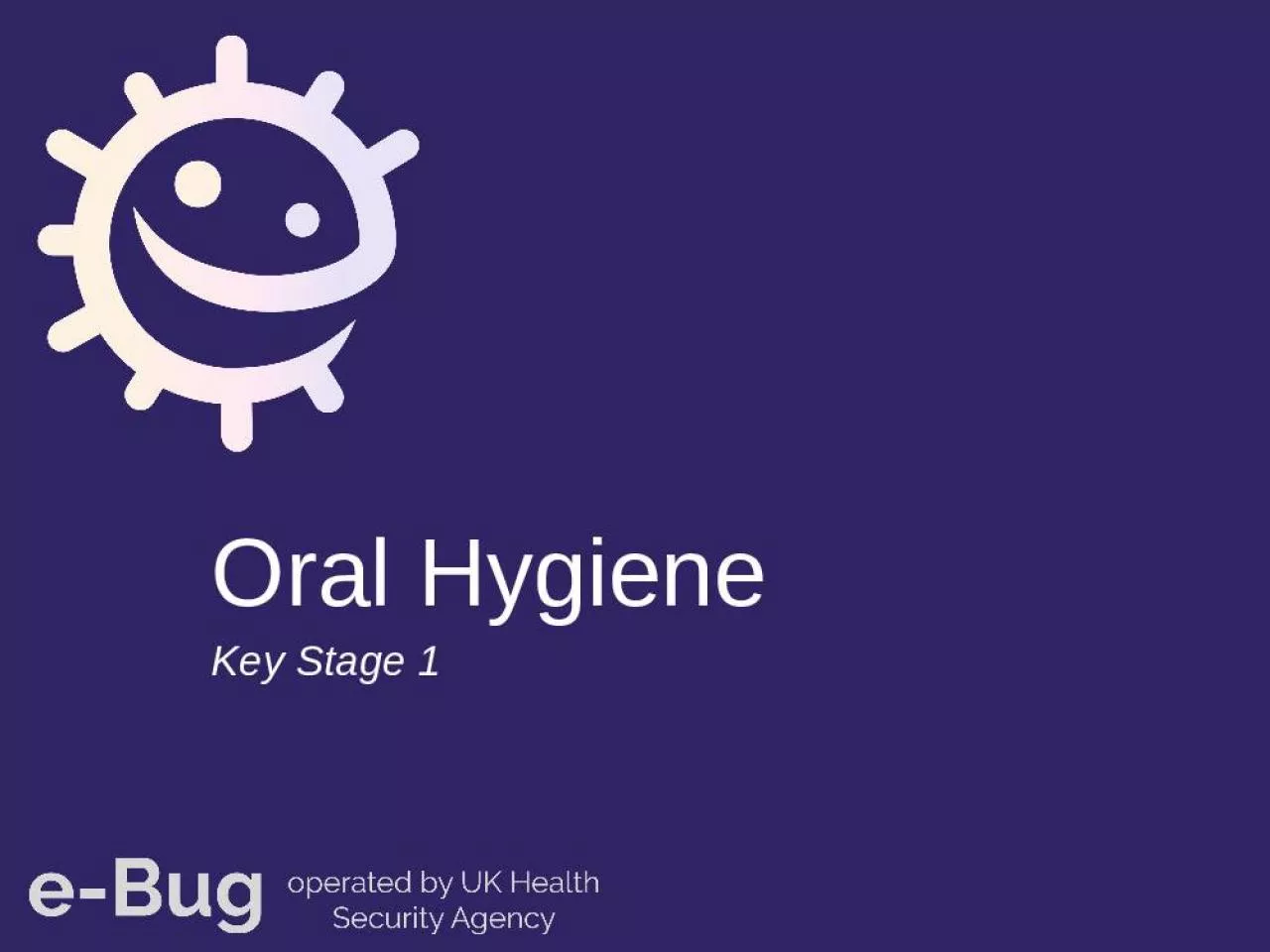 PPT-Oral Hygiene Key Stage 1