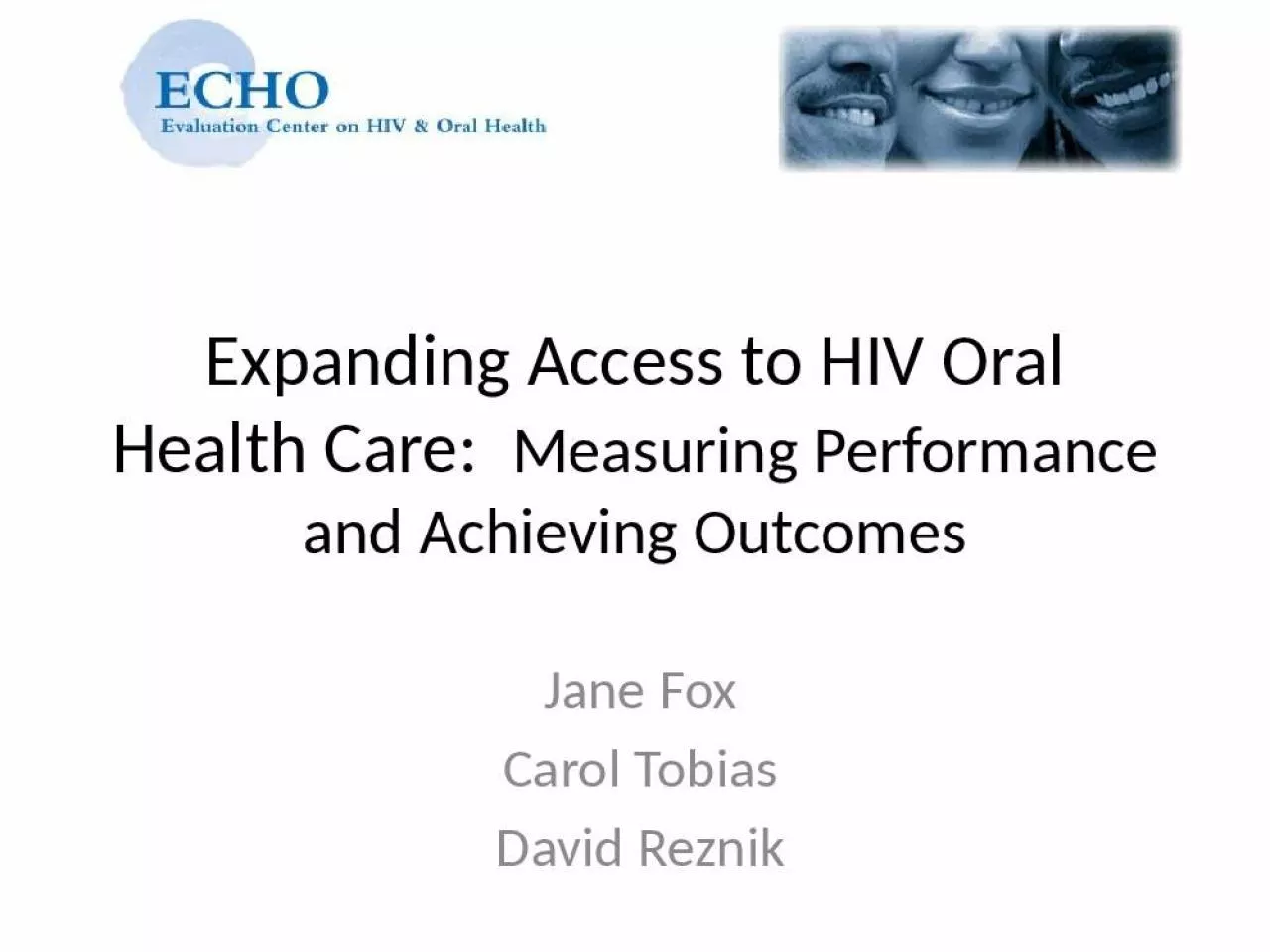 PPT-Expanding Access to HIV Oral Health Care: