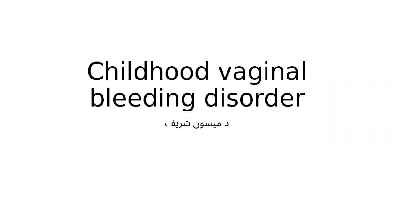 PPT-Childhood vaginal bleeding disorder