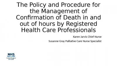 The Policy and Procedure for the Management of Confirmation of Death in and out of hours by Registe