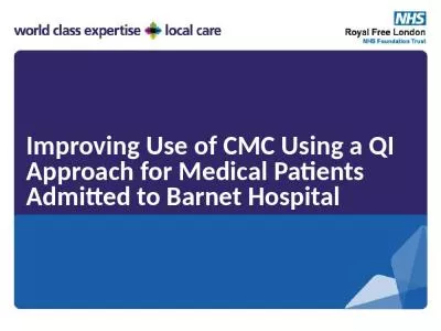 Improving Use of CMC Using a QI Approach for Medical Patients