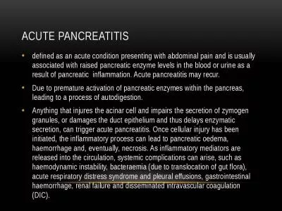 Acute pancreatitis defined as an acute condition presenting with abdominal pain and is