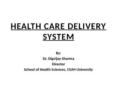 HEALTH CARE DELIVERY SYSTEM