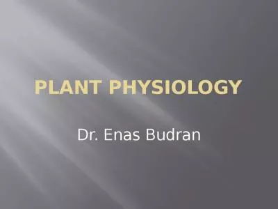 Plant Physiology Dr.  Enas