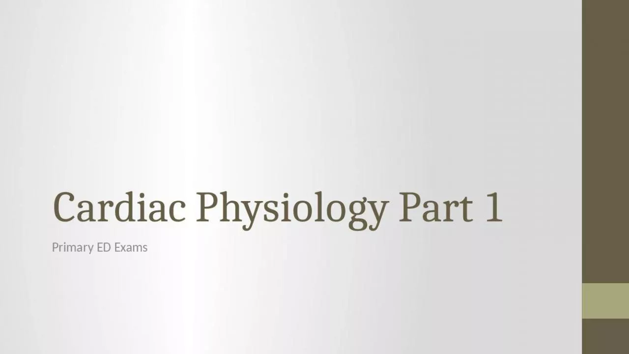 PPT-Cardiac Physiology Part 1