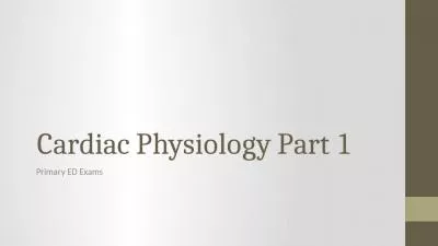 Cardiac Physiology Part 1