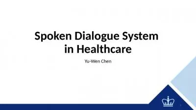 1 Yu-Wen Chen Spoken Dialogue System