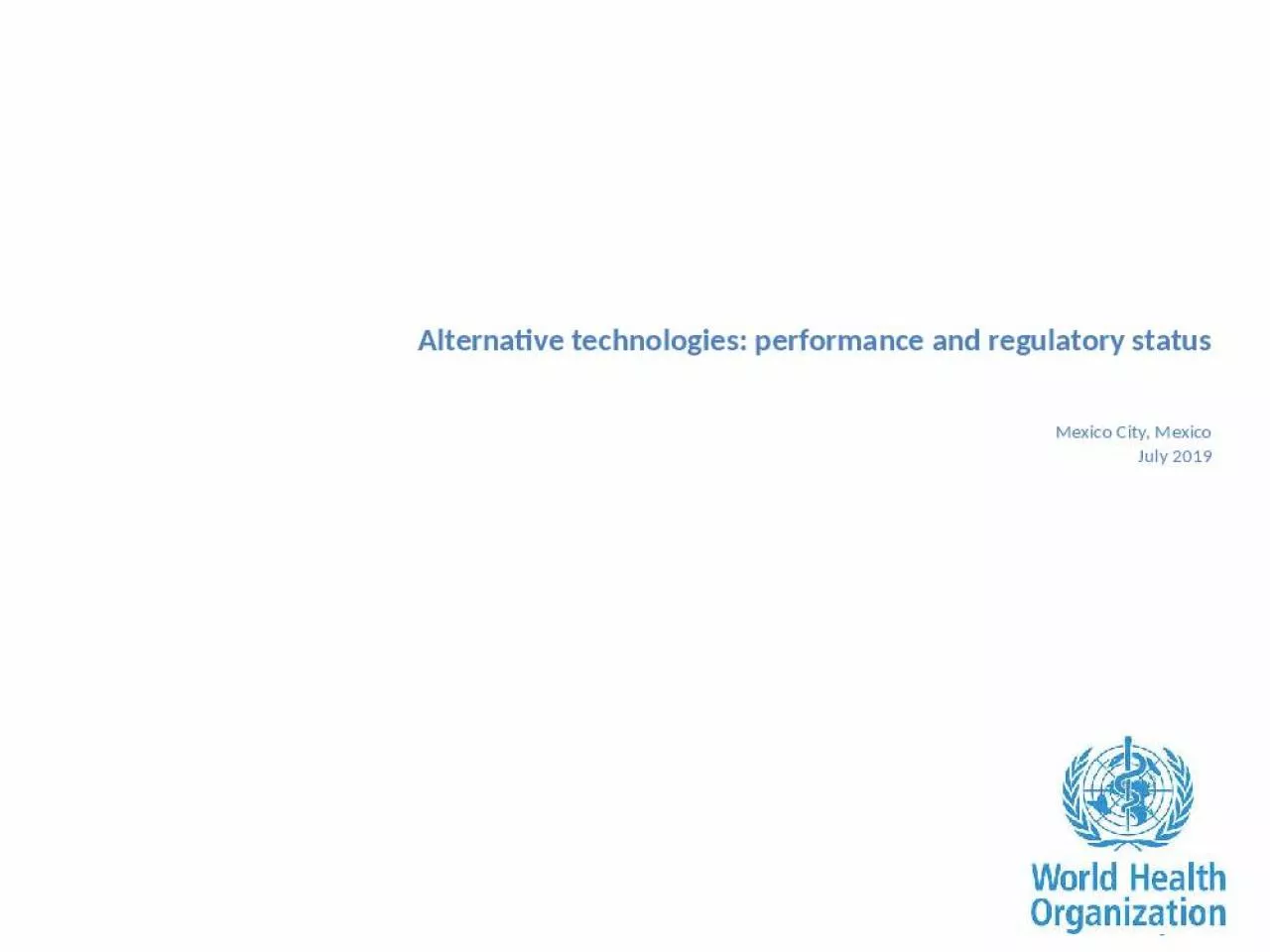 PPT-Alternative technologies: performance and regulatory status