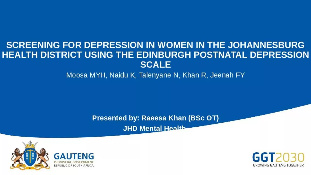 PPT-SCREENING FOR DEPRESSION IN WOMEN IN THE JOHANNESBURG HEALTH DISTRICT USING THE EDINBURGH