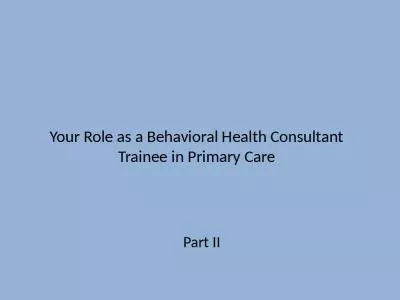 Your Role as a Behavioral Health Consultant Trainee in Primary Care