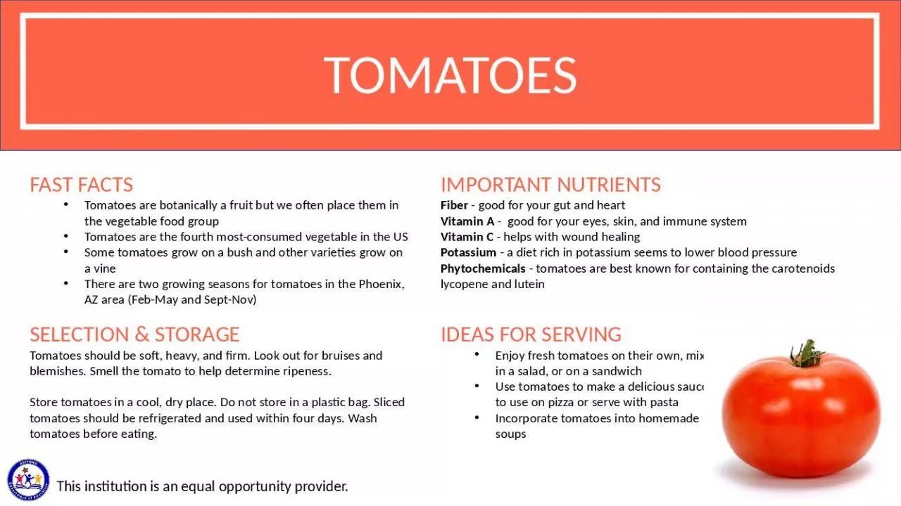 PPT-TOMATOES FAST FACTS Tomatoes are botanically a fruit but we often place them in the vegetable