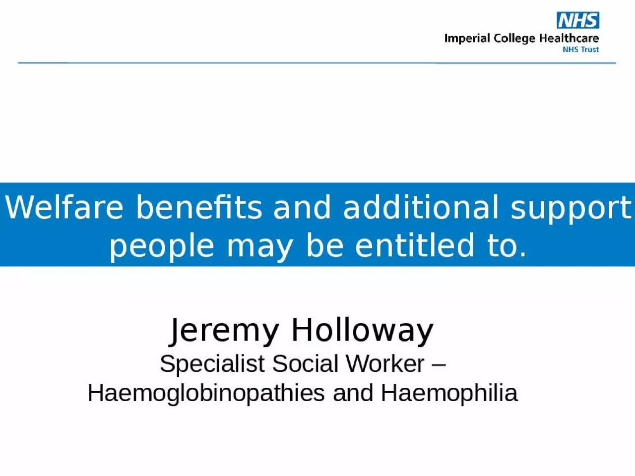 PPT-Welfare benefits and additional support people may be entitled to