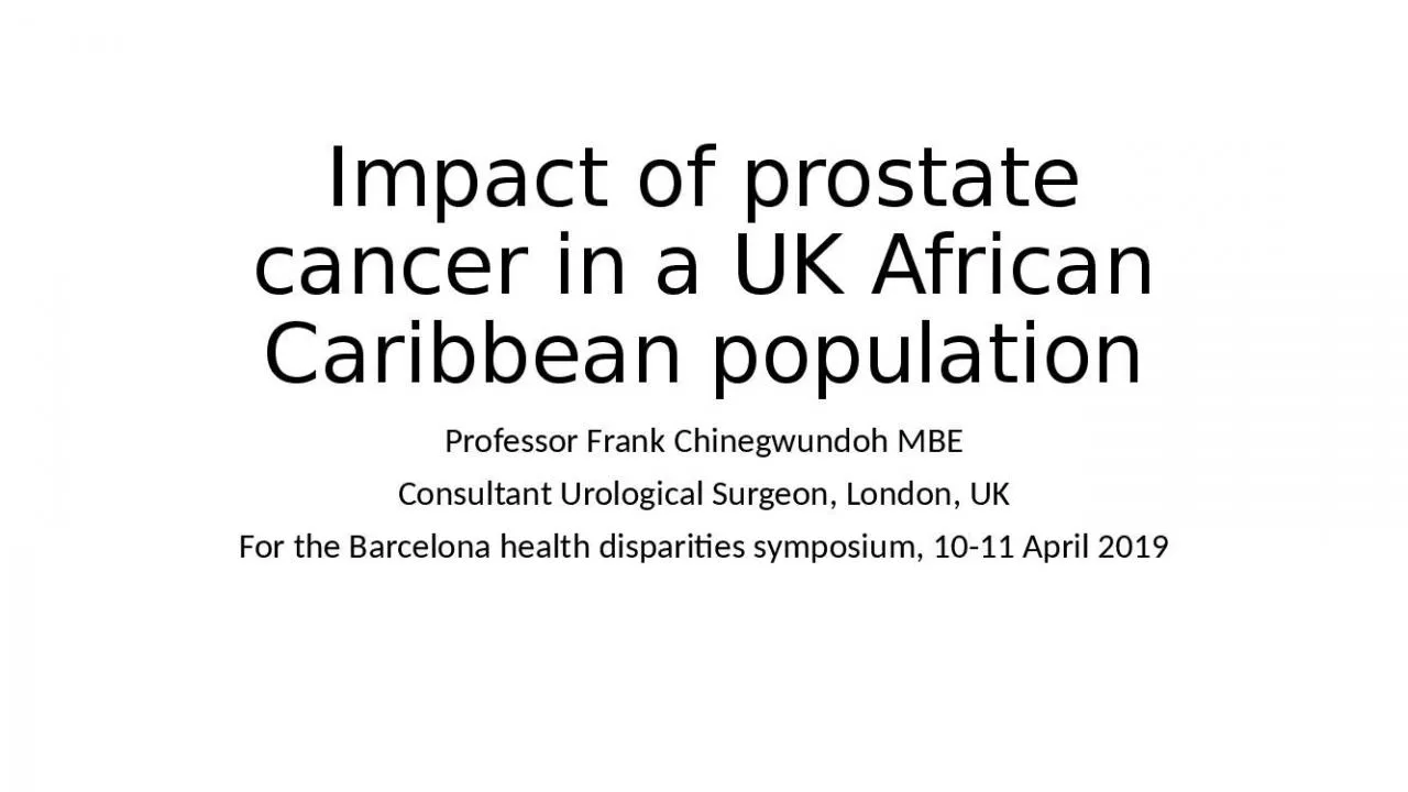 PPT-Impact of prostate cancer in a UK African Caribbean population