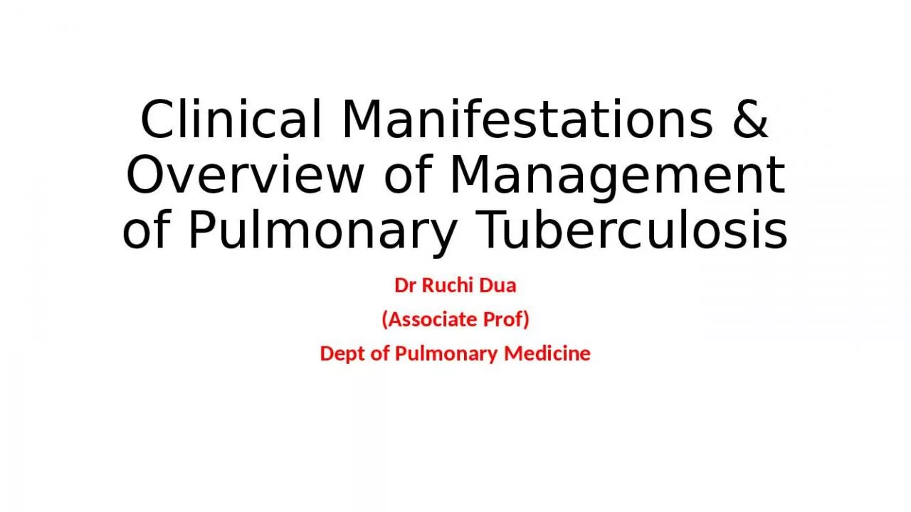 PPT-Clinical Manifestations & Overview of Management of Pulmonary Tuberculosis