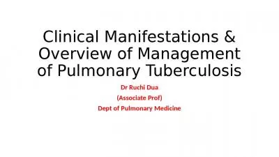 Clinical Manifestations & Overview of Management of Pulmonary Tuberculosis