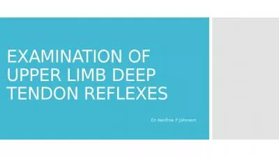 EXAMINATION OF UPPER LIMB DEEP TENDON REFLEXES