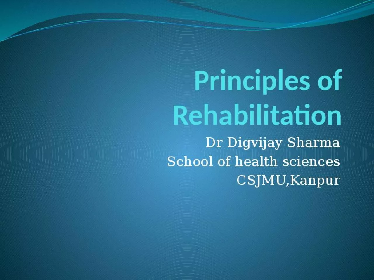 PPT-Principles of Rehabilitation