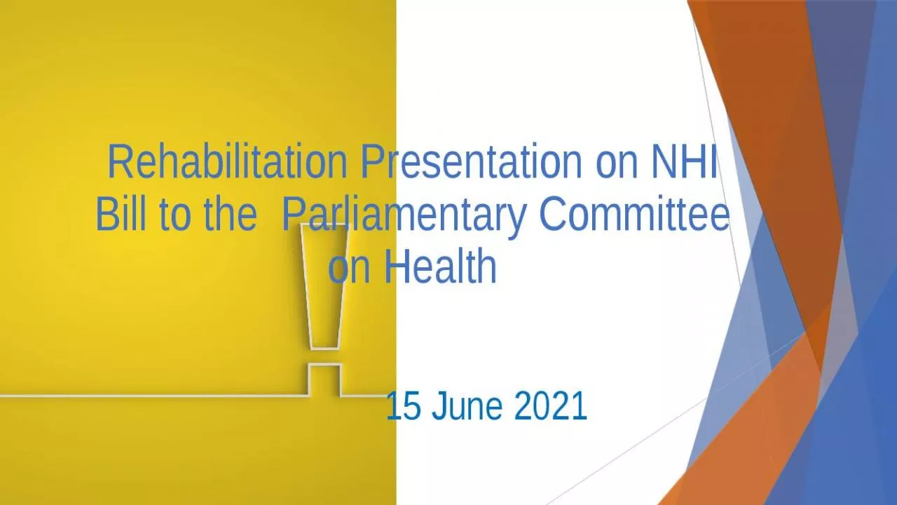 PPT-Rehabilitation Presentation on NHI Bill to the Parliamentary Committee on Health