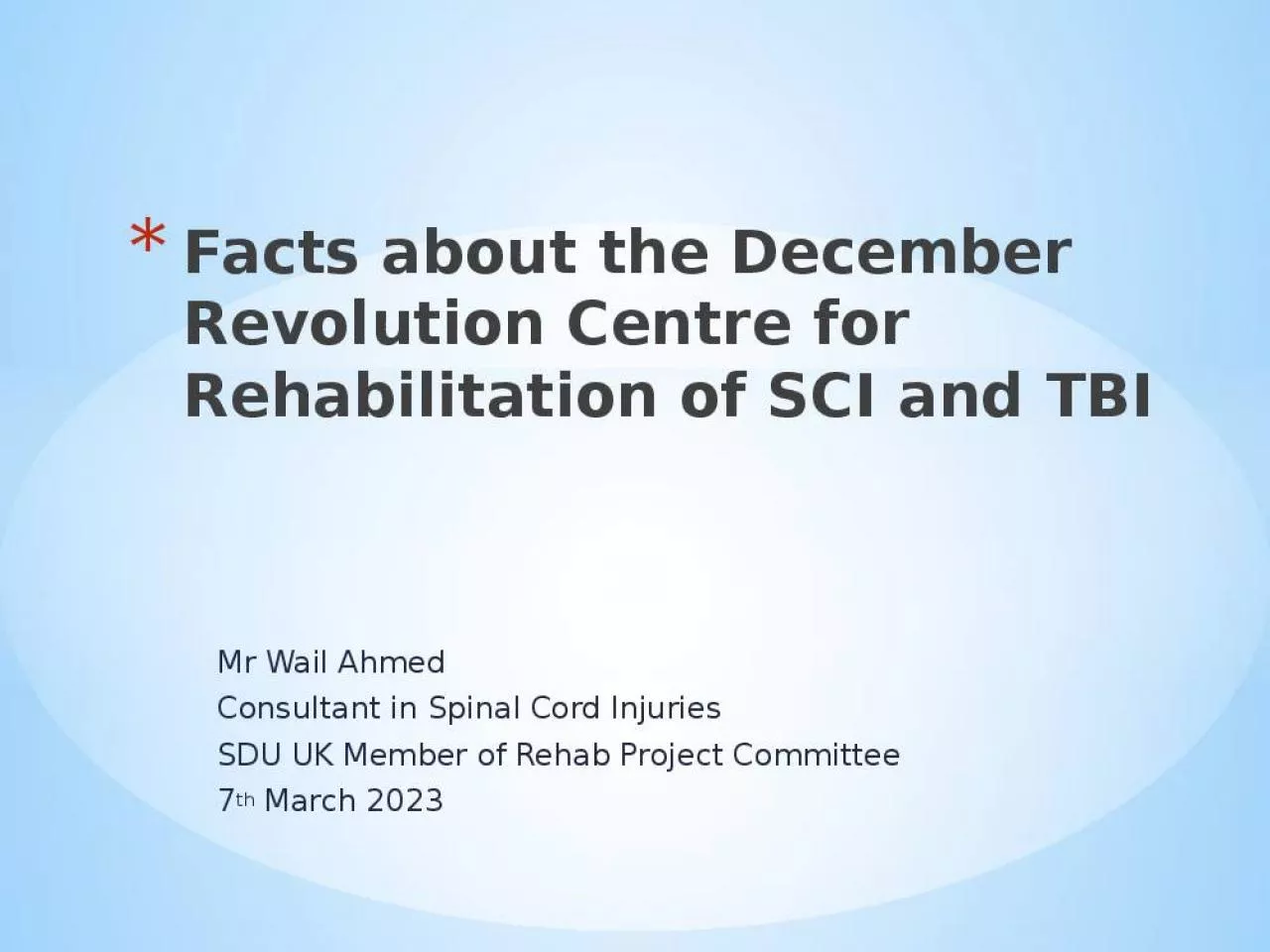 PPT-Mr Wail Ahmed Consultant in Spinal Cord Injuries