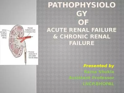 Pathophysiology 	 of  acute renal failure & chronic renal failure