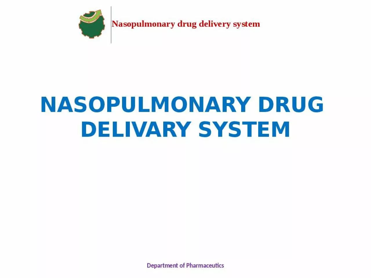 PPT-NASO PULMONARY DRUG DELIVARY