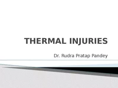 THERMAL INJURIES Dr.  Rudra