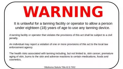 WARNING It  is unlawful for a tanning facility or operator to allow a person under eighteen