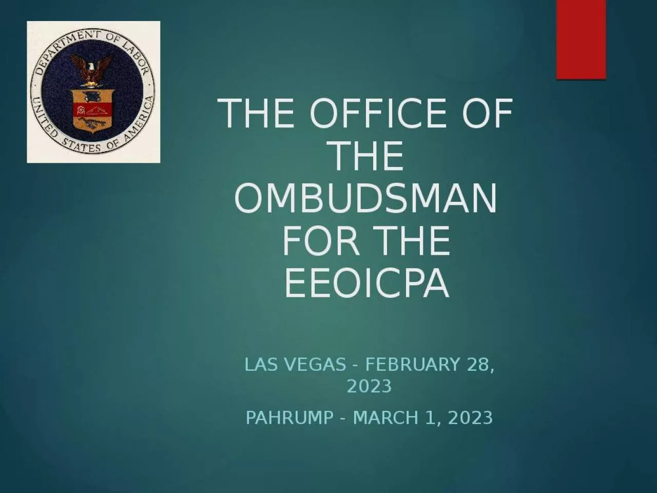 PPT-THE OFFICE OF THE OMBUDSMAN FOR THE EEOICPA