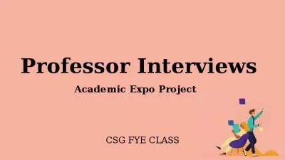 CSG FYE CLASS Professor Interviews